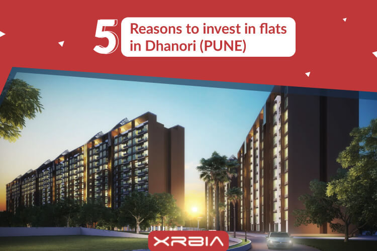 5 Reasons to Invest in flats in Dhanori (Pune)?
